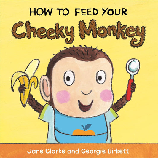 How To Feed Your Cheeky Monkey